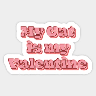 My Cat is My Valentine Sticker